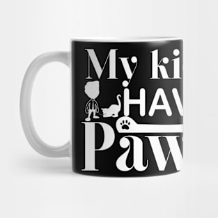 My kids Have Paws Mug